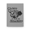 Clickity Clackity I Roll to Attackitty Hardcover Journal | D20 Dice RPG Notebook