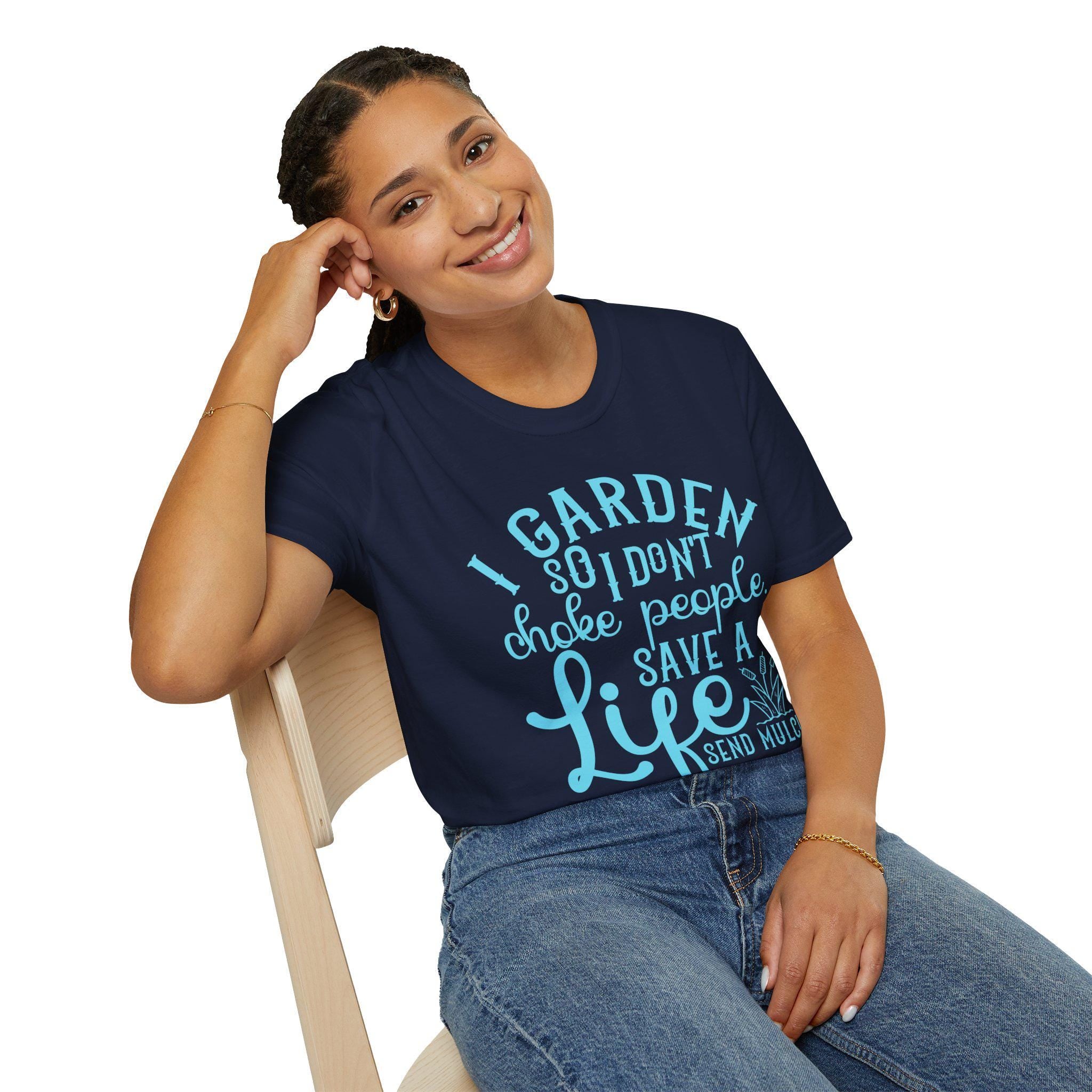 I Garden So I Don't Choke People Send Mulch T-Shirt, Funny Gardening Shirt, Snarky Plant Lady Tee, Sarcastic Gardener Gift