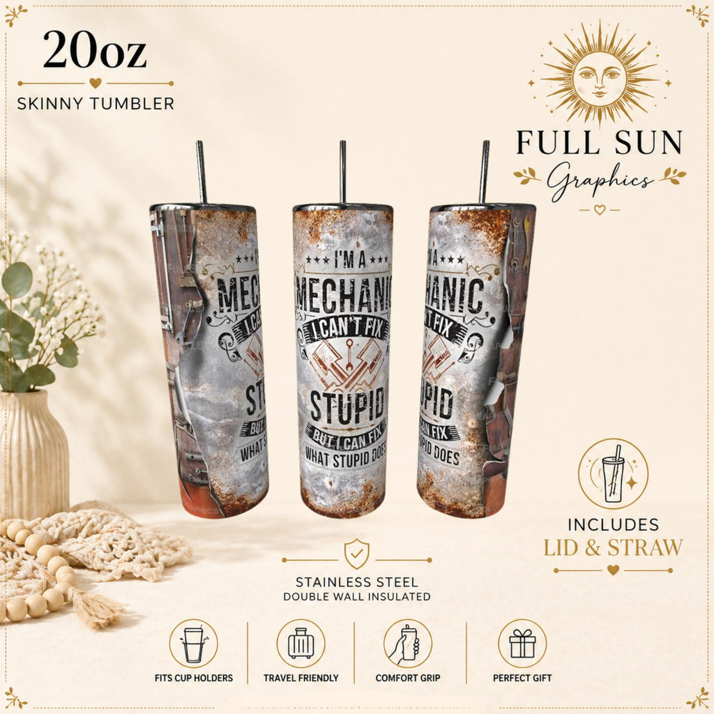 Mechanic Tumbler 20oz 30oz | Can't Fix Stupid Funny Tumbler | Humorous Gift for Men | Stainless Steel Double Wall Insulated Coffee Cup