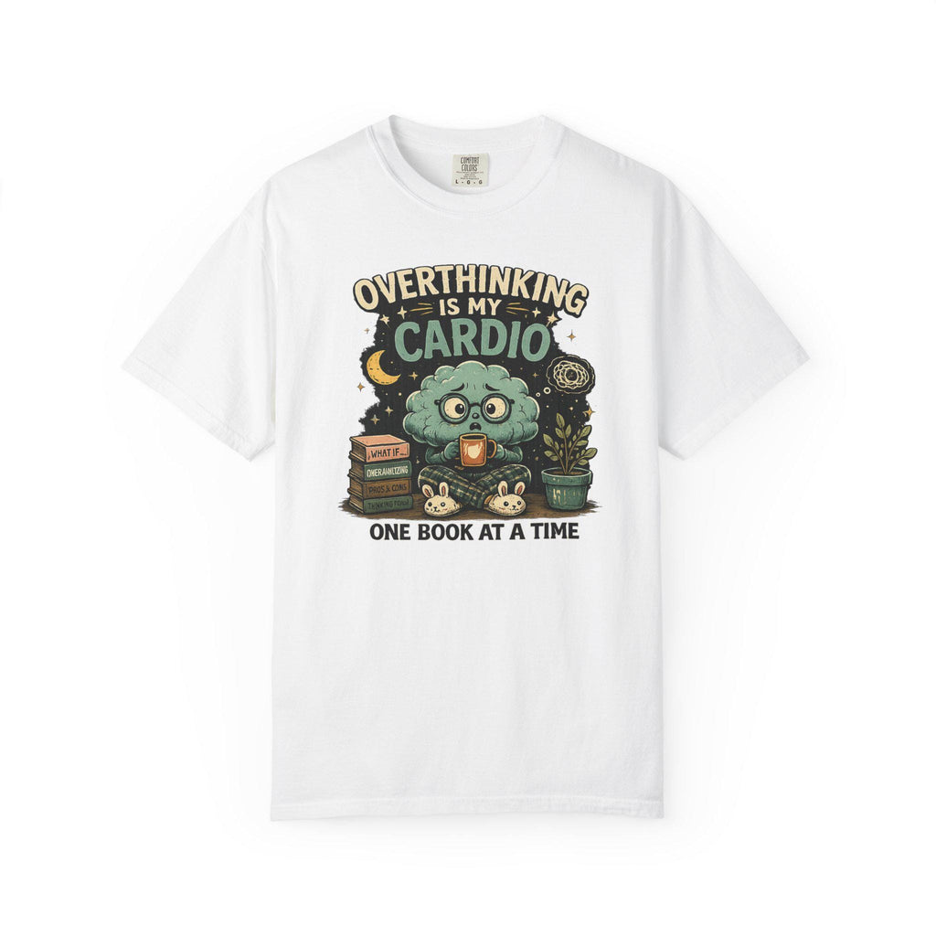 Overthinking Is My Cardio Shirt, Funny Bookish T-Shirt, Introvert Book Lover Tee, Sarcastic Reader Gift, Bookworm Graphic Tee