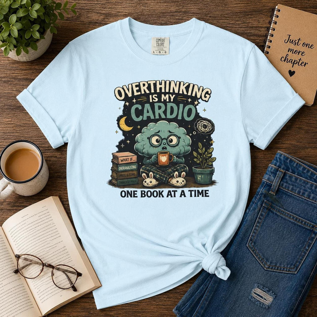 Overthinking Is My Cardio Shirt, Funny Bookish T-Shirt, Introvert Book Lover Tee, Sarcastic Reader Gift, Bookworm Graphic Tee