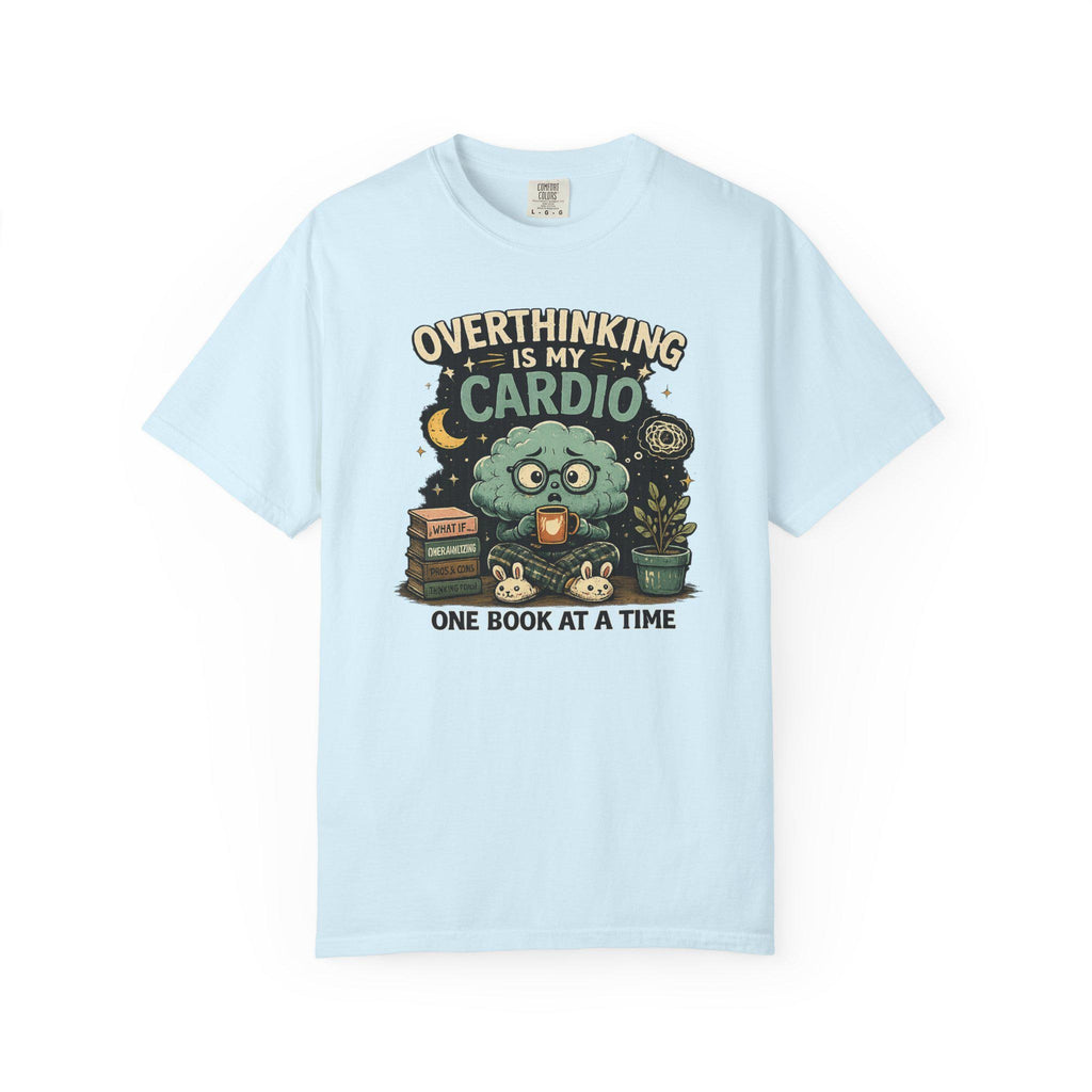 Overthinking Is My Cardio Shirt, Funny Bookish T-Shirt, Introvert Book Lover Tee, Sarcastic Reader Gift, Bookworm Graphic Tee