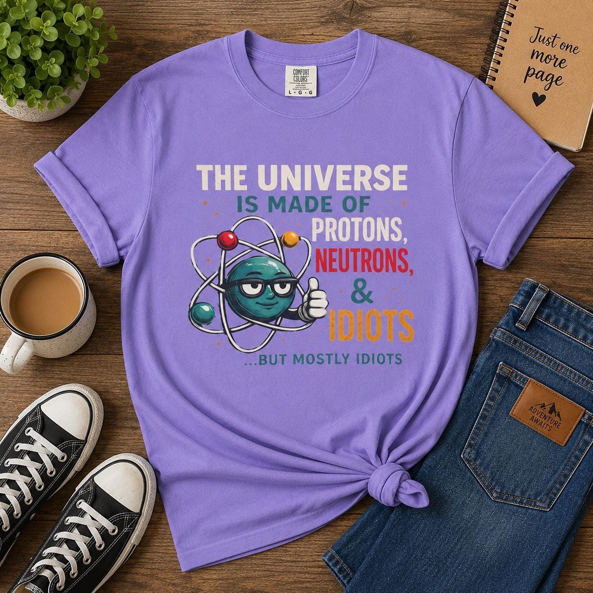 Science Humor T-Shirt Protons Neutrons Idiots, Funny Chemistry Teacher Gift, Nerdy Physics Pun Tee, Science Nerd Shirt
